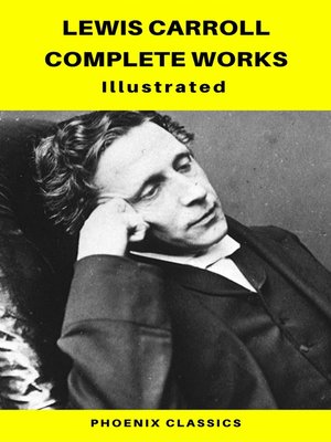 cover image of Lewis Carroll Complete Works (Phoenix  Classics)